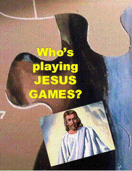 WHO’S PLAYING JESUS GAMES? - Jonathan Gray